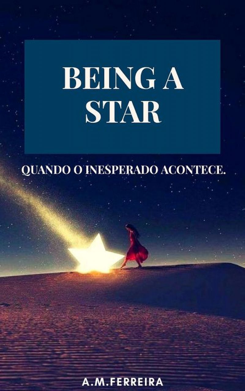 Being a Star - Quando o inesperado acontece