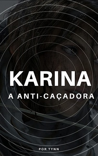 Karina, a anti-caçadora