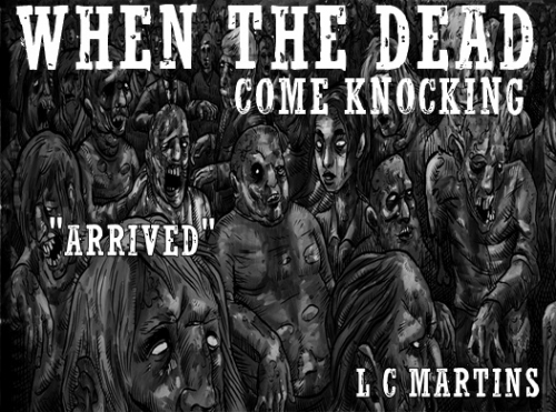 When The Dead Come Knocking - Arrived
