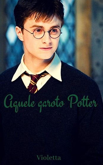 Aquele garoto Potter!