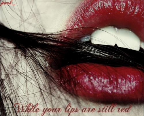 While Your Lips Are Still Red