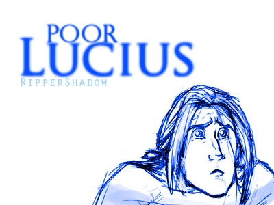 Poor Lucius