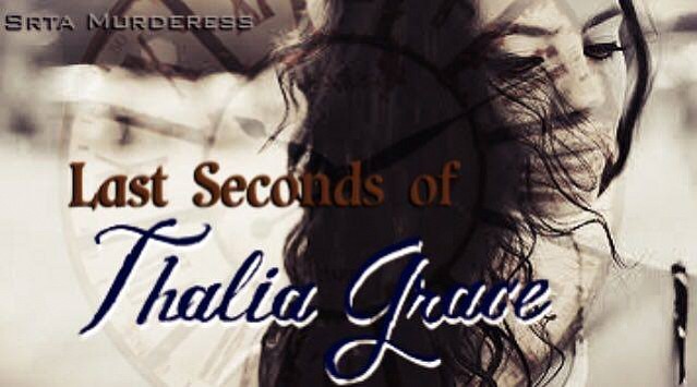 Last Seconds of Thalia Grace - Thalico