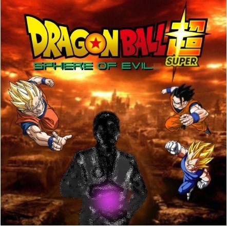 Dragon Ball Super - Sphere of Evil