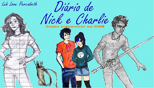 Diário de Nick e Charlie-como sobreviver no CHB