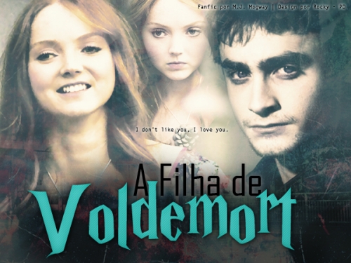 Harry Potter E A Filha De Voldemort.