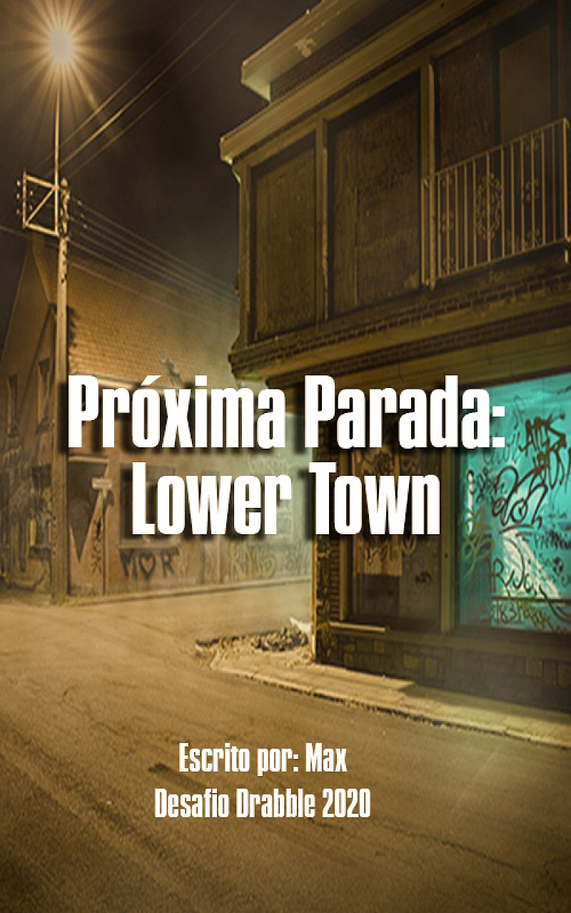 Próxima Parada: Lower Town
