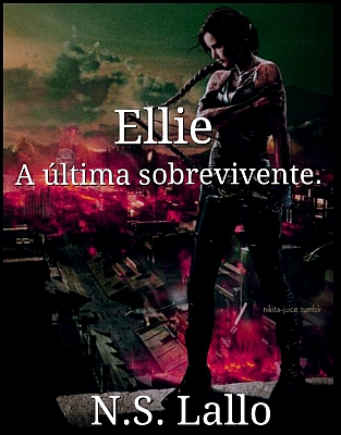 Ellie: A última sobrevivente [One-Shot]
