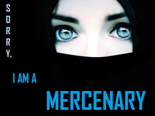 Sorry, I Am A Mercenary