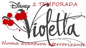 Violetta Numa Aventura Aterrorizante-2ª Temporada