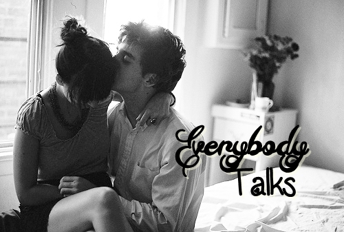 Everybody Talks.