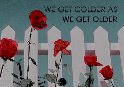 We Get Colder As We Get Older