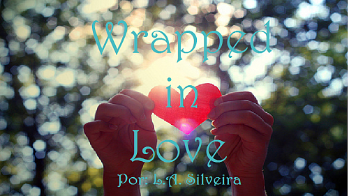 Wrapped in Love