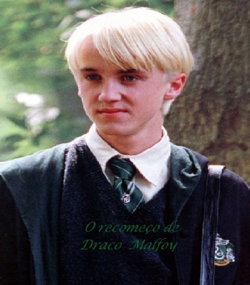 O Recomeço de Draco Malfoy