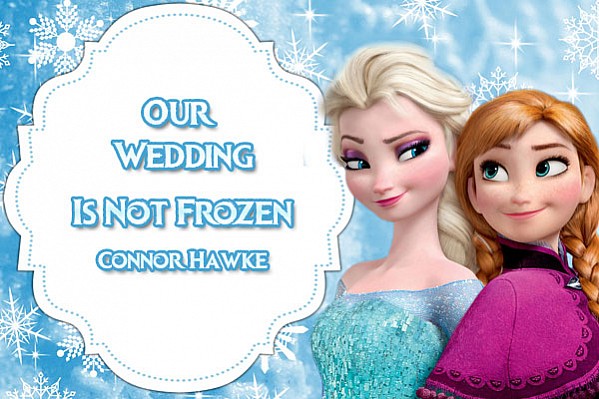 Our Wedding Is Not Frozen