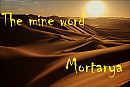 The mine word: Mortarya.