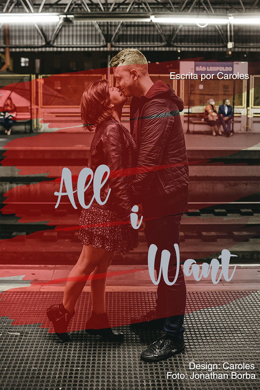 All I Want (EM REENCONSTRUÇÃO) 04/2020