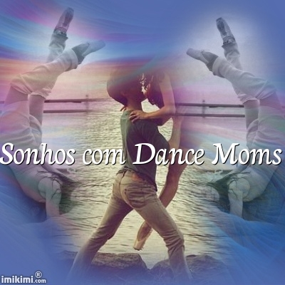Sonhos Com Dance Moms