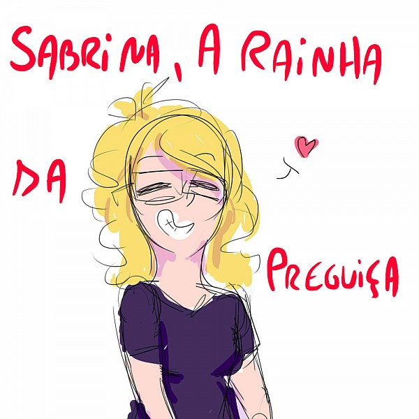 Sabrina, A Rainha da Preguiça