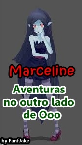 Marceline: Aventuras do Outro Lado de Ooo