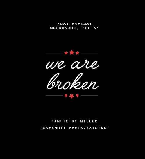We Are Broken