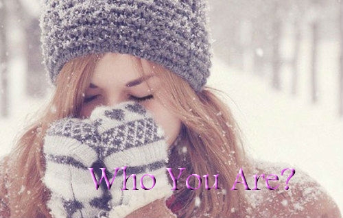 Who You Are?