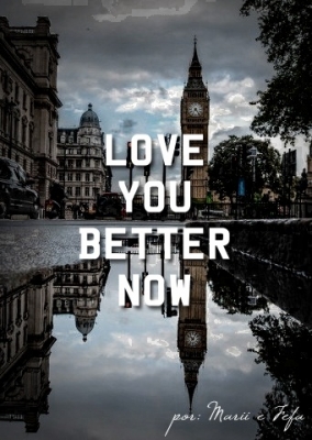 Love You Better Now