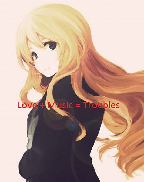 Love + Music = Troubles