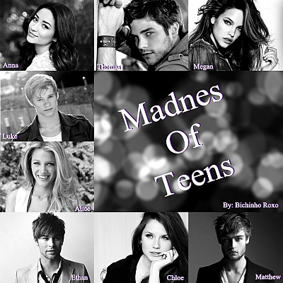 Madness of Teens.