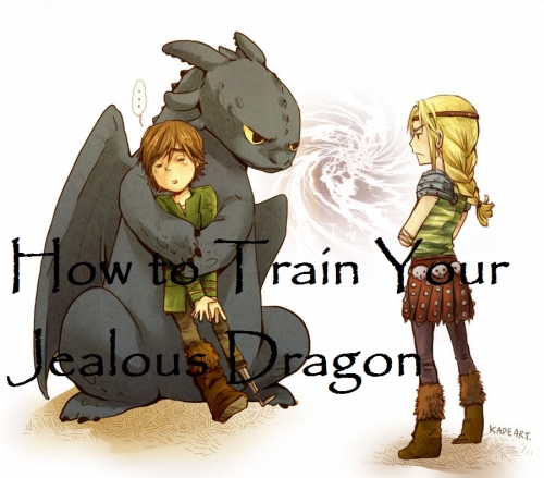 How To Train Your Jealous Dragon