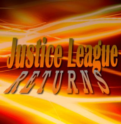 League Justice Returns