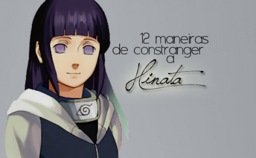 12 Maneiras de Constranger a Hinata.