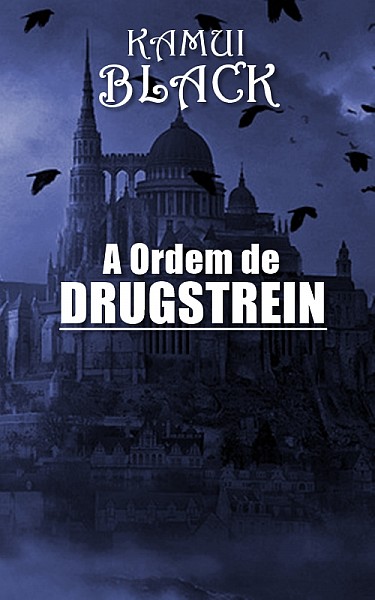 A Ordem de Drugstrein