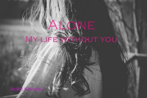Alone - My Life Without You.