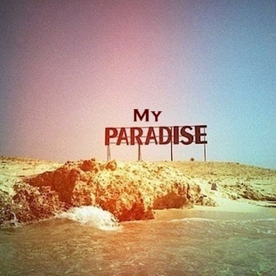 My Paradise.