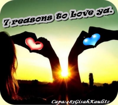 7 Reasons To Love Ya.