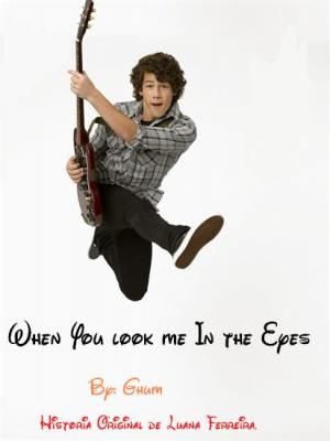 When You Look Me In The Eyes