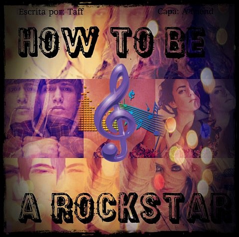 How To Be a Rockstar