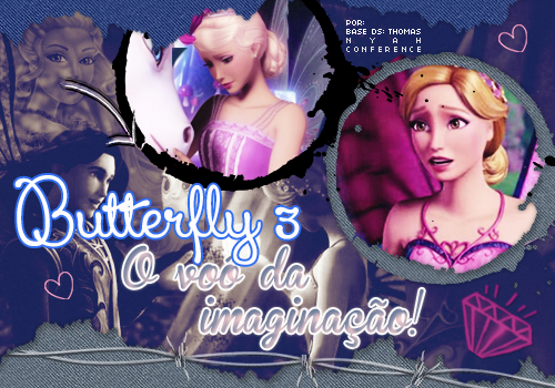 Butterfly 3: O voô da imaginação!