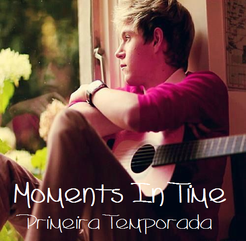 Moments In Time - I Temporada