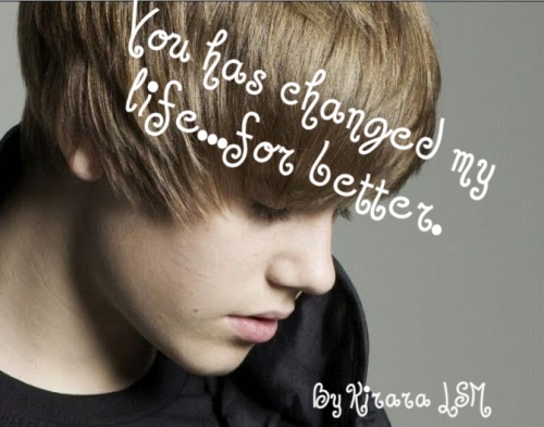 You Has Changed My Life...for Better.