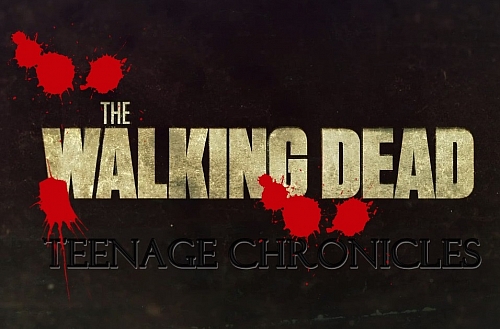 The Walking Dead - Teenage Chronicles