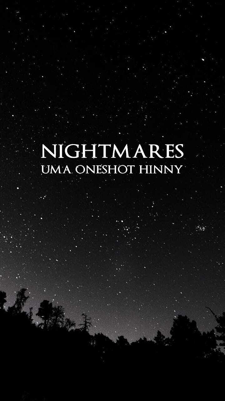 Nightmares / hinny