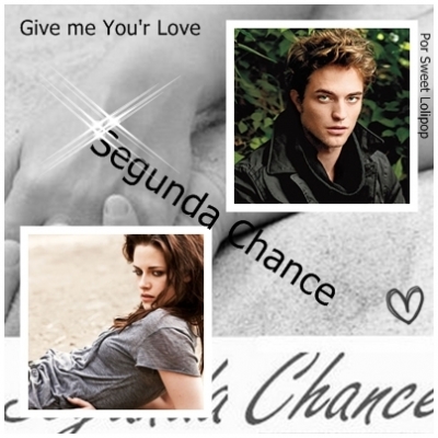 Segunda Chance- Give Me Your Love