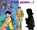 A New Passion ...?