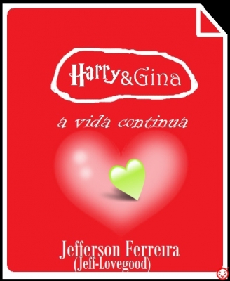 Harry E Gina: A Vida Continua Vol.1
