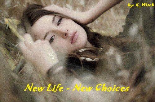 New Life - New Choices