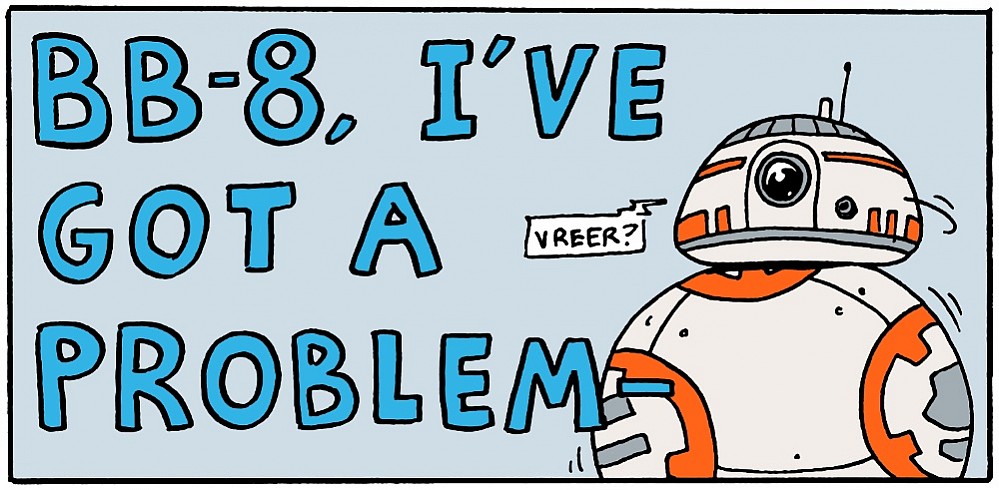 BB-8, eu tenho um problema!