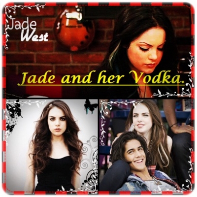 Jade And Her Vodka.