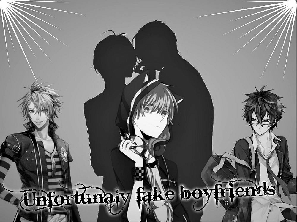 Unfortunaly fake boyfriends